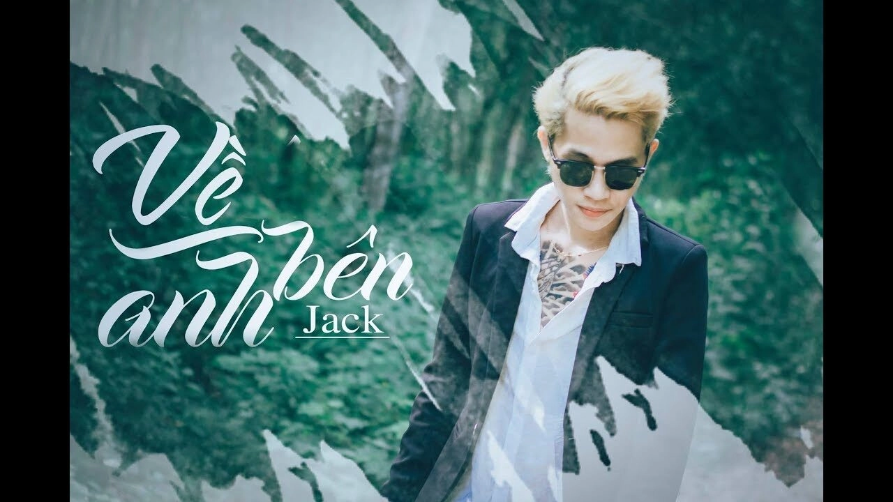Lời bài hát Về Bên Anh - Jack (G5R)