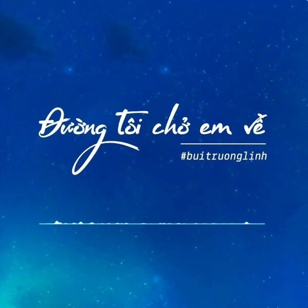 Đường Tôi Chở Em Về​​ - Buitruonglinh | Lời bài hát, hợp âm, MV