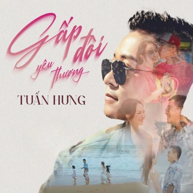 Gấp Đôi Yêu Thương​​ - Tuấn Hưng | Lời bài hát, hợp âm, MV