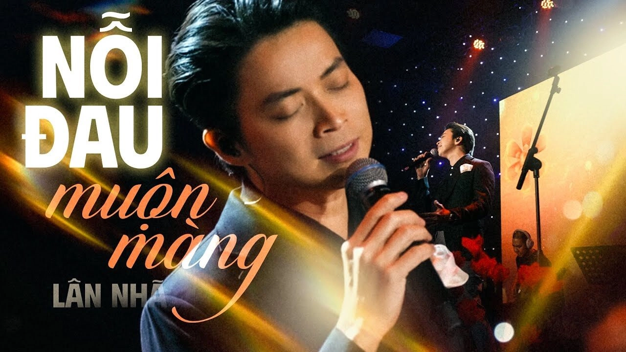 Nỗi Đau Muộn Màng - Lân Nhã | Lời bài hát, hợp âm, MV