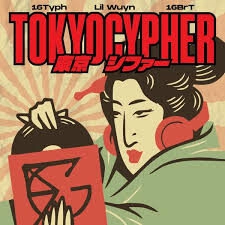 TOKYO Cypher​​ - 16 BrT, 16 Typh, và Lil Wuyn | Lời bài hát, hợp âm, MV