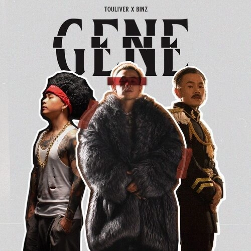 Gene​​ - Binz và Hoàng Touliver | Lời bài hát, hợp âm, MV
