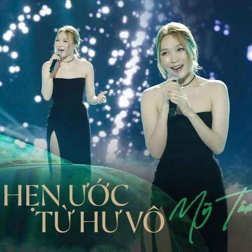 Hẹn Ước Từ Hư Vô​​ –  Mỹ Tâm | Lời bài hát, hợp âm, MV