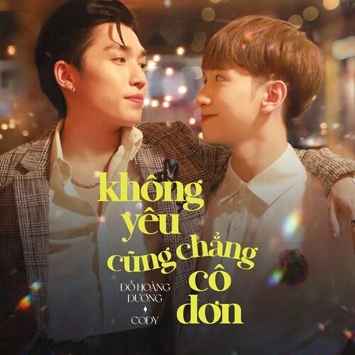 Không Yêu Cũng Chẳng Cô Đơn​​ - Đỗ Hoàng Dương | Lời bài hát, hợp âm, MV