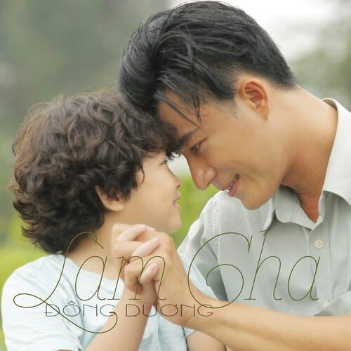 Làm Cha​​ –  Đông Dương | Lời bài hát, hợp âm, MV