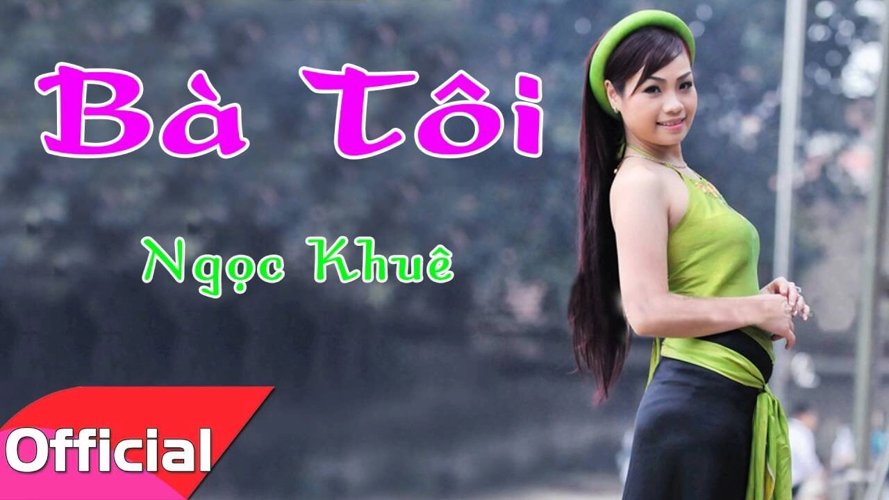 Bà tôi​​ –  Ngọc Khuê | Lời bài hát, hợp âm, MV