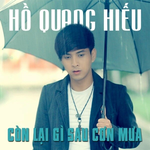 Còn Lại Gì Sau Cơn Mưa - Hồ Quang Hiếu | Lời bài hát, hợp âm, MV