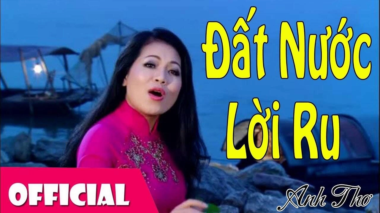 Đất Nước Lời Ru​​ –  Anh Thơ | Lời bài hát, hợp âm, MV