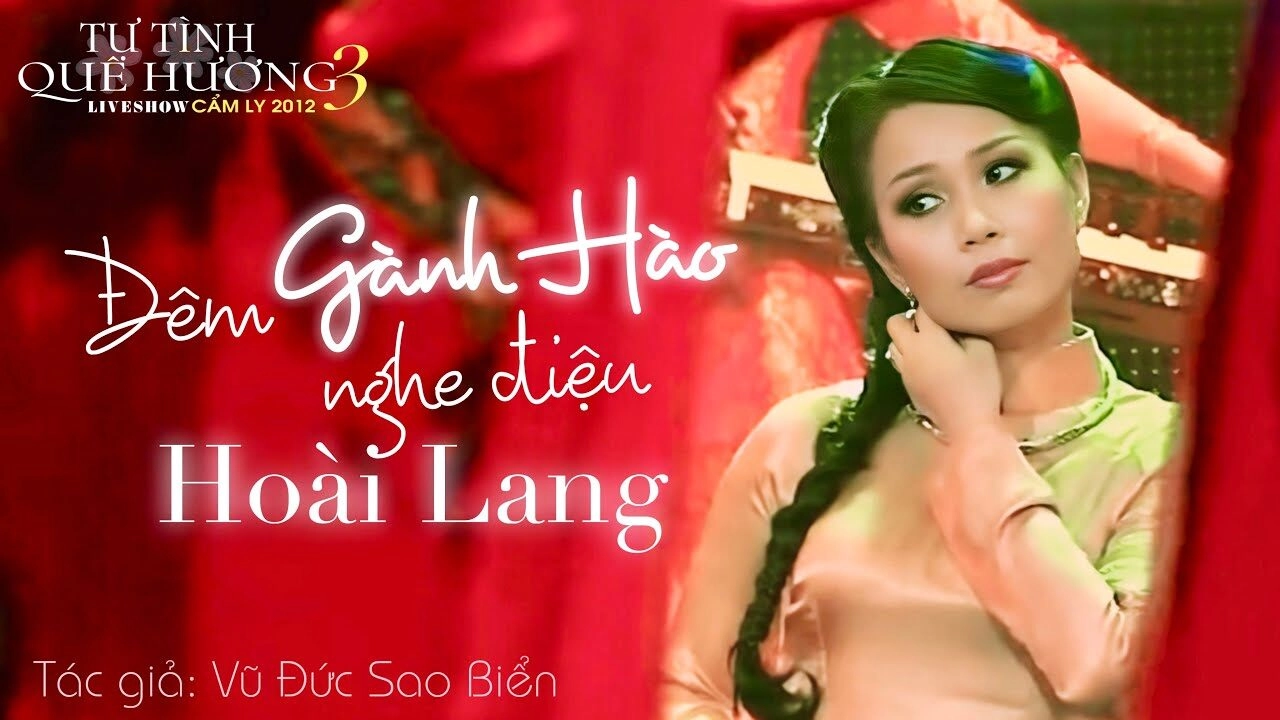 Đêm Gành Hào Nghe Điệu Hoài Lang​​ –  Cẩm Ly | Lời bài hát, hợp âm, MV