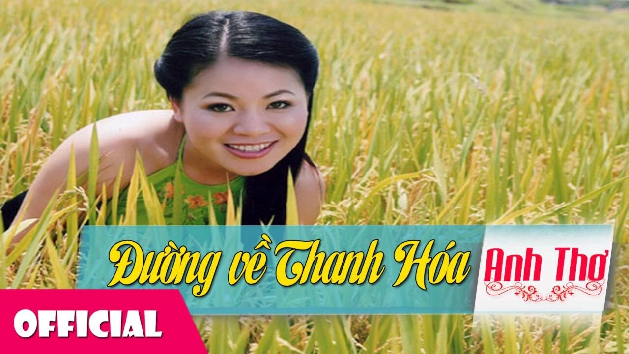 Đường Về Thanh Hóa​​ –  Anh Thơ | Lời bài hát, hợp âm, MV