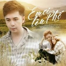 Em Ơi Lên Phố​​ - Minh Vương | Lời bài hát, hợp âm, MV