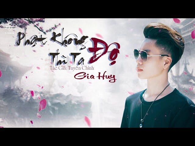 Giang hải không độ nàng​​ –  Gia Huy Singer | Lời bài hát, hợp âm, MV