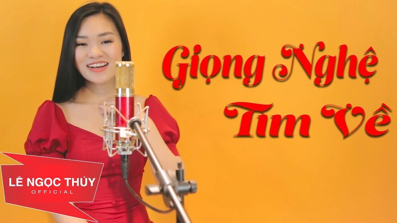 Giọng Nghệ Tìm Về​​ –  Lê Ngọc Thúy | Lời bài hát, hợp âm, MV