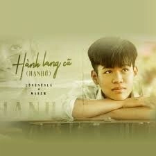 Hành Lang Cũ (Hạ Nhớ)​​ - Long Nón Lá và Masew | Lời bài hát, hợp âm, MV