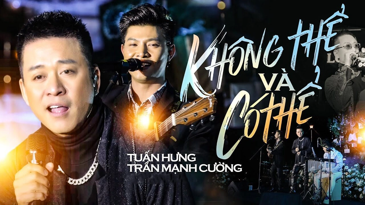 Không Thể Và Có Thể​​ –  Tuấn Hưng | Lời bài hát, hợp âm, MV