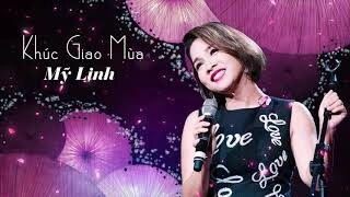 Khúc giao mùa​​ - Mỹ Linh - Minh Quân | Lời bài hát, hợp âm, MV