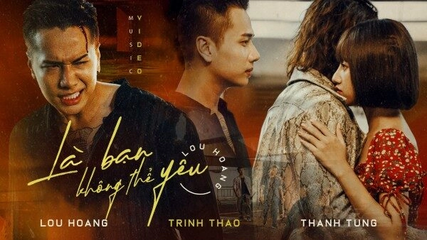 Là Bạn Không Thể Yêu​​ –  Lou Hoàng | Lời bài hát, hợp âm, MV