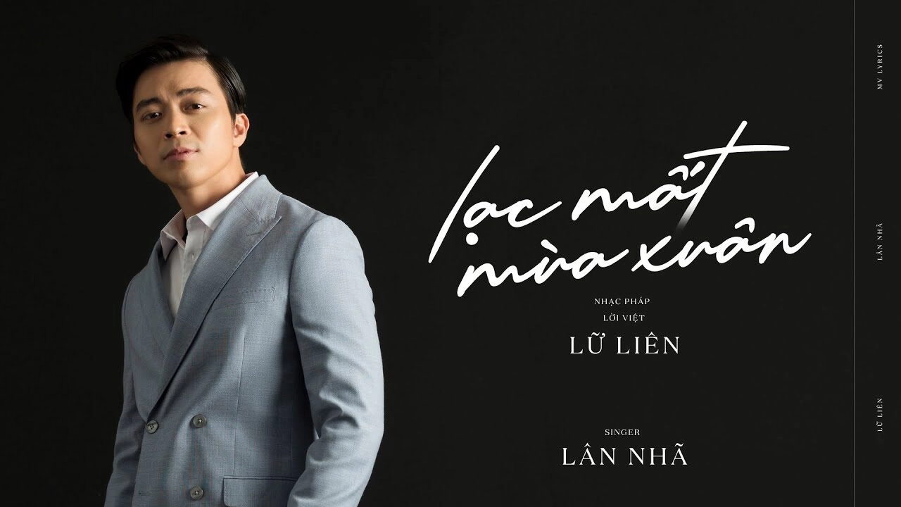 Lạc Mất Mùa Xuân​​ –  Lân Nhã | Lời bài hát, hợp âm, MV