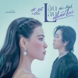 Lâu Lâu Nhắc Lại​​ - Hà Nhi, Khói | Lời bài hát, hợp âm, MV