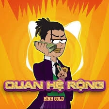 Quan Hệ Rộng​​ –  Bình Gold | Lời bài hát, hợp âm, MV