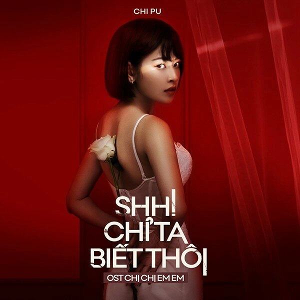 Shh! Chỉ Ta Biết Thôi​​ –  Chi Pu | Lời bài hát, hợp âm, MV
