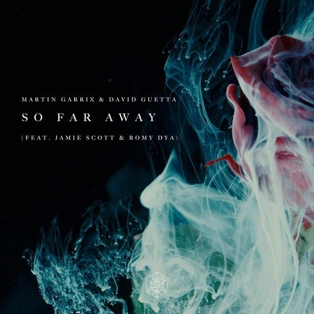 So Far Away​​ - David Guetta và Martin Garrix | Lời bài hát, hợp âm, MV