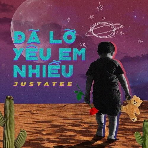 Đã lỡ yêu em nhiều​​ - JustaTee | Lời bài hát, hợp âm, MV