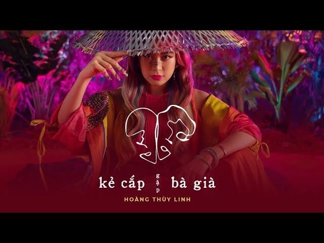 Kẻ Cắp Gặp Bà Già​​ - Hoàng Thùy Linh | Lời bài hát, hợp âm, MV