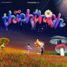ThichThich​​ - Phương Ly | Lời bài hát, hợp âm, MV