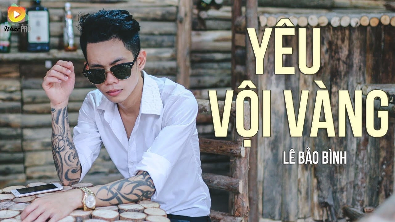 Yêu Vội Vàng​​ - Lê Bảo Bình | Lời bài hát, hợp âm, MV