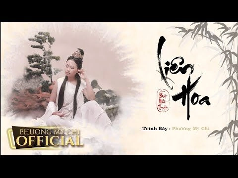 Liên Hoa - Phương Mỹ Chi | Lời bài hát, hợp âm, MV