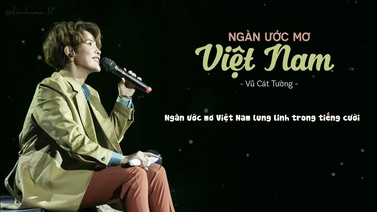 Ngàn Ước Mơ Việt Nam - Vũ Cát Tường | Lời bài hát, hợp âm, MV