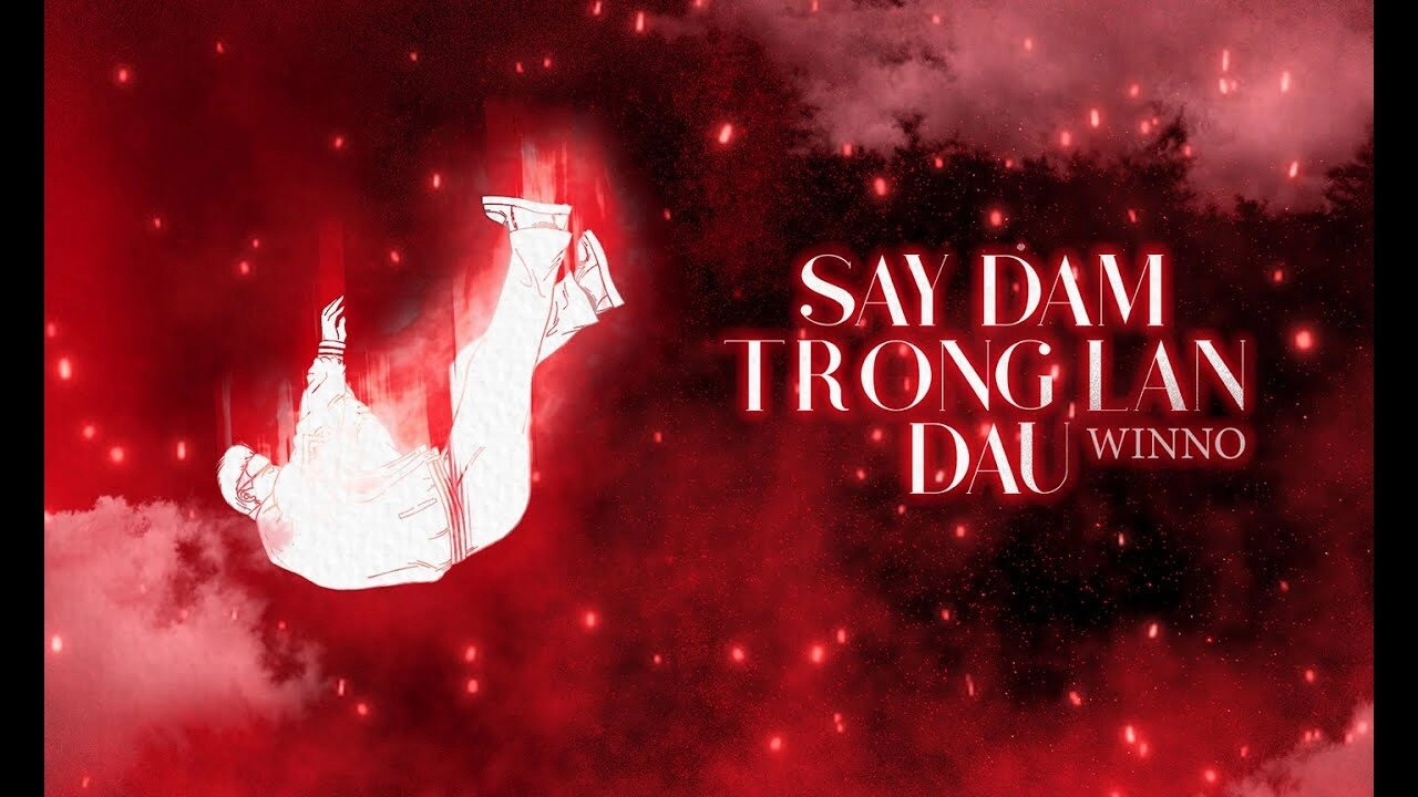 Say Đắm Trong Lần Đầu - Winno | Lời bài hát, hợp âm, MV