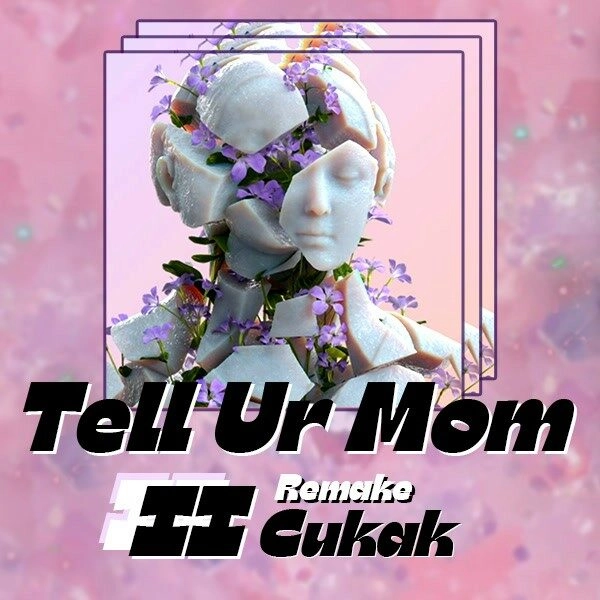 Tell Ur Mom - Bệu, Winno | Lời bài hát, hợp âm, MV