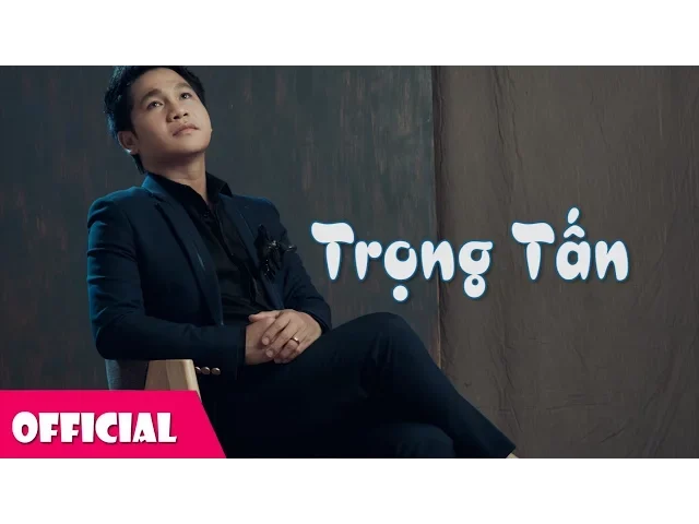 Vòng Tay Cầu Hôn - Trọng Tấn | Lời bài hát, hợp âm, MV