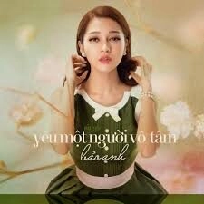 Yêu Một Người Vô Tâm - Bảo Anh | Lời bài hát, hợp âm, MV
