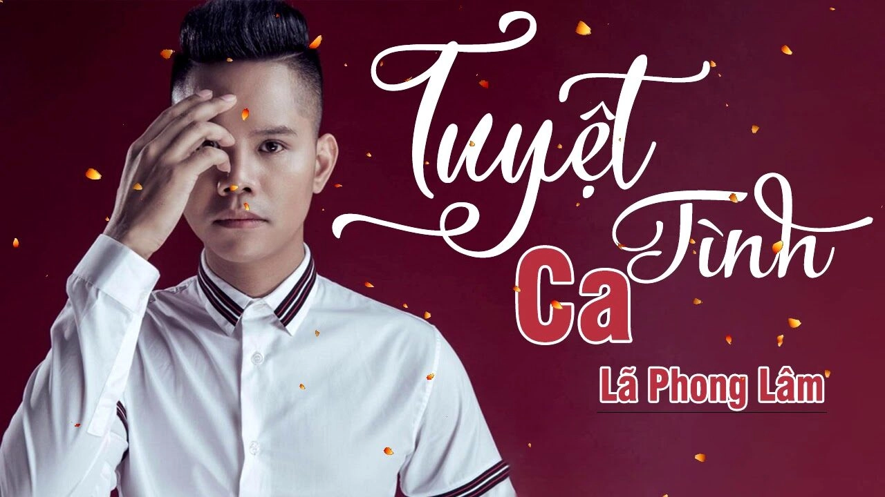 Tuyệt Tình Ca - Lã Phong Lâm | Lời bài hát, hợp âm, MV