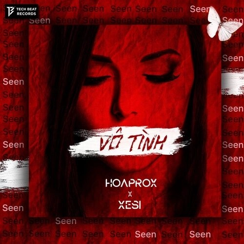 Vô Tình - Xesi, Hoaprox | Lời bài hát, hợp âm, MV